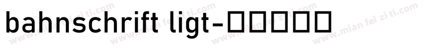 bahnschrift ligt字体转换